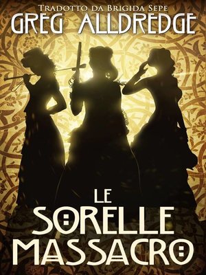 cover image of Le Sorelle Massacro